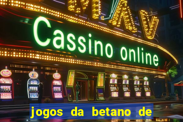 jogos da betano de 10 centavos